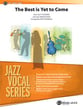 The Best Is Yet to Come Jazz Ensemble sheet music cover